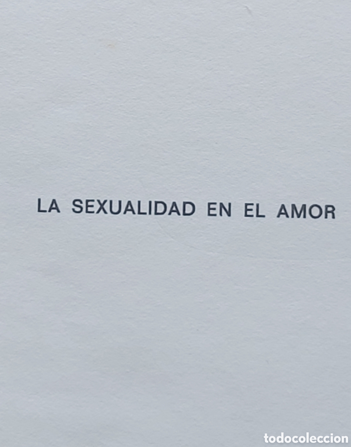 Libros: LA SEXUALIDAD EN EL AMOR. - Foto 5