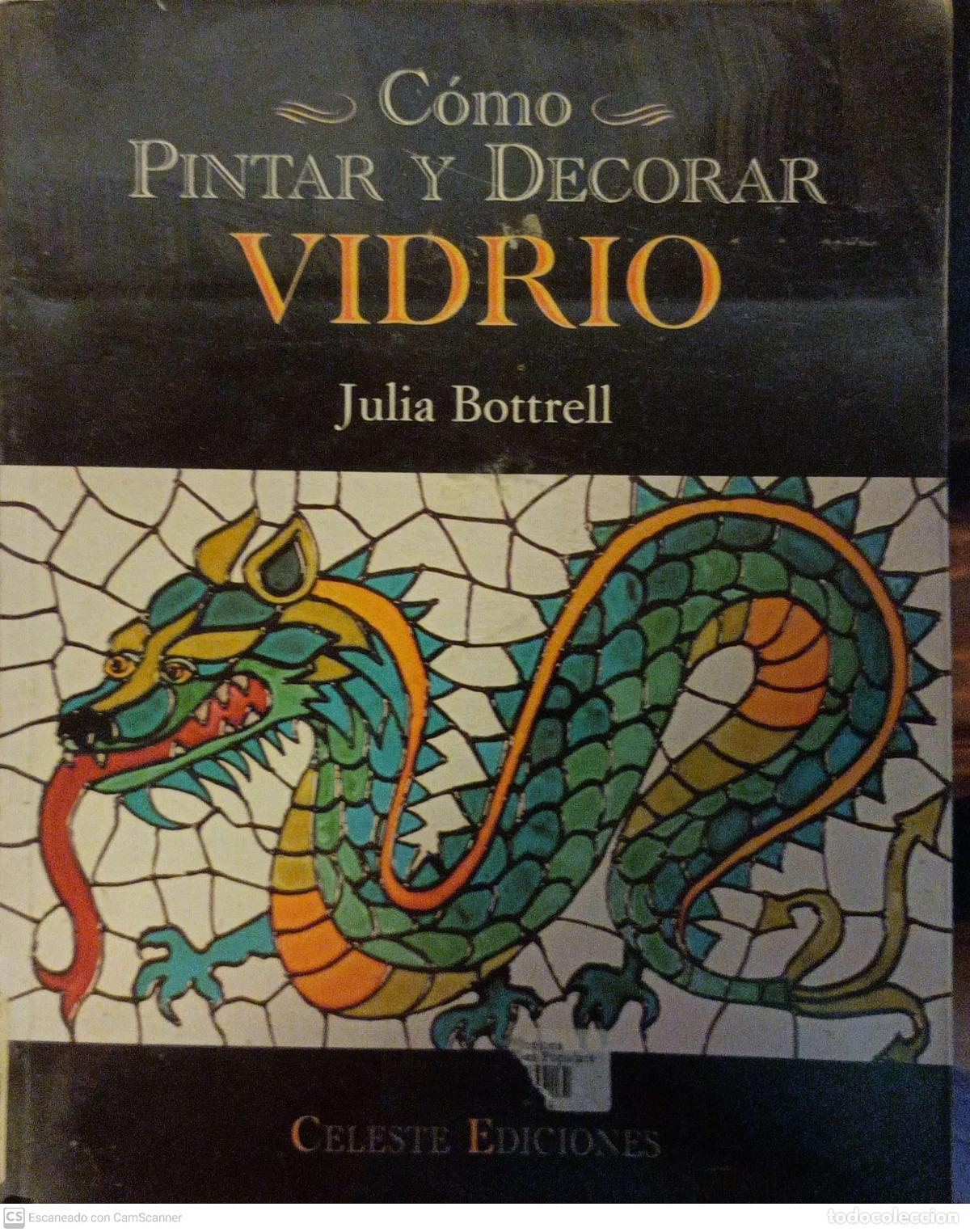 Libros: C&oacute;mo pintar y decorar vidrio - Julia Bottrell - Foto 1