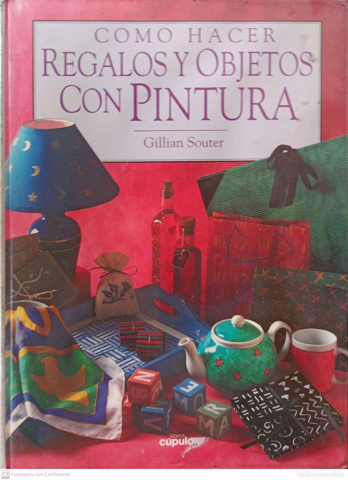 Libros: C&oacute;mo hacer regalos y objetos con pintura - Gillian Souter - Foto 1