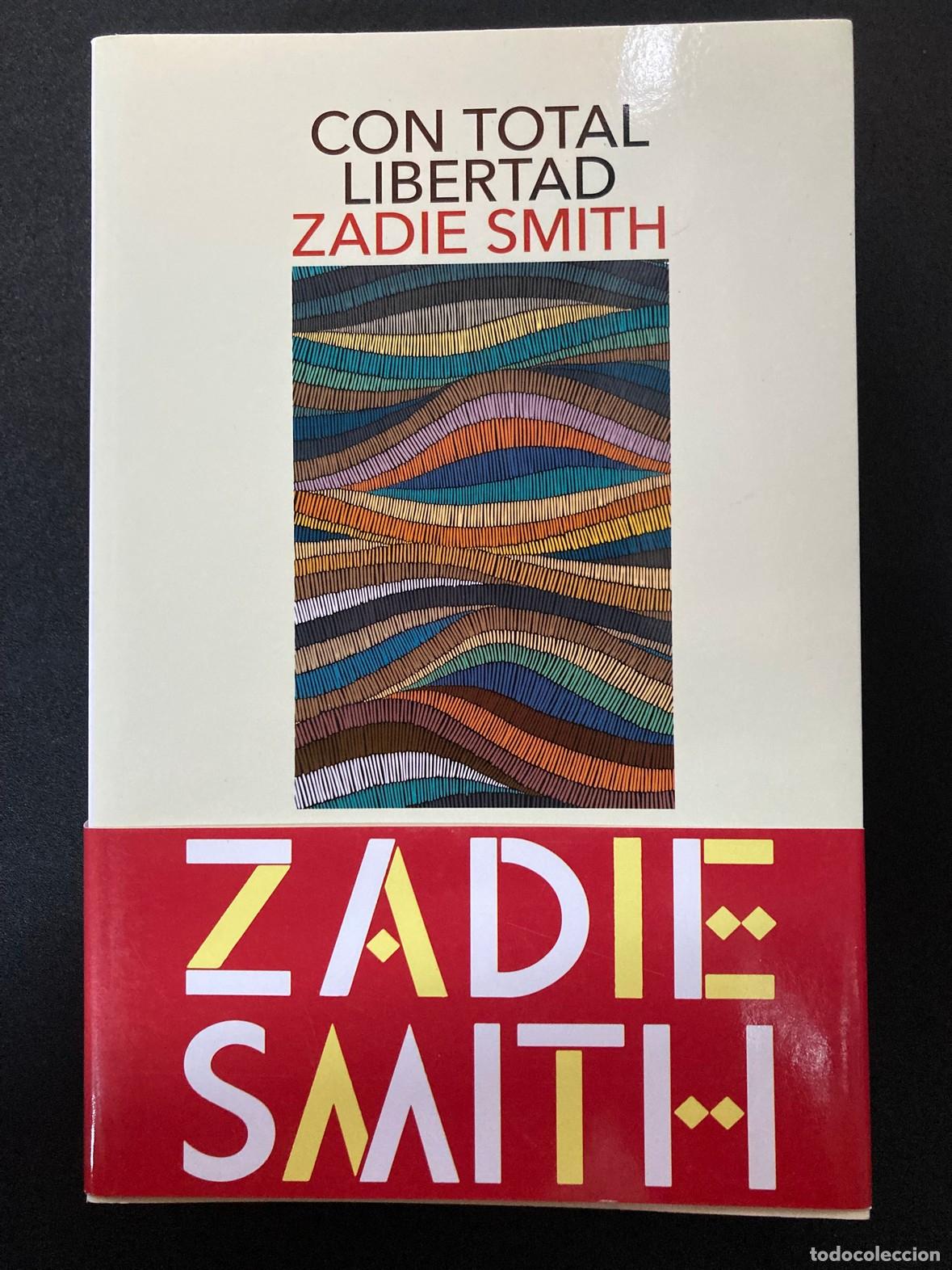 Libros: Zadie Smith - Con total libertad - Foto 1