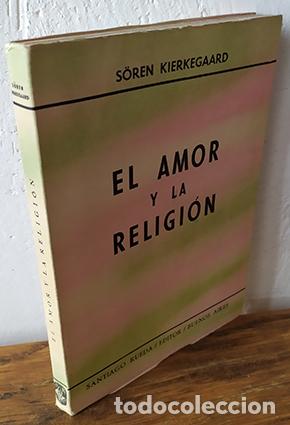 Libros: EL AMOR Y LA RELIGI&Oacute;N - S&Ouml;REN KIERKEGAARD - Foto 1