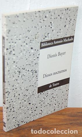 Libros: DIOSES NOCTURNOS - DION&Iacute;S BAYER - Foto 1