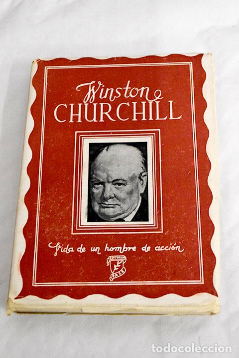 Libros: Winston Churchill: Vida de un hombre de acci&oacute;n.- Balanya, E. S.