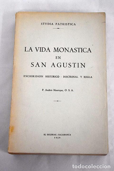 Libros: La vida mon&aacute;stica en San Agustin: Inchiridion hist&oacute;rico-doctrinal y regla (a. 373-430)