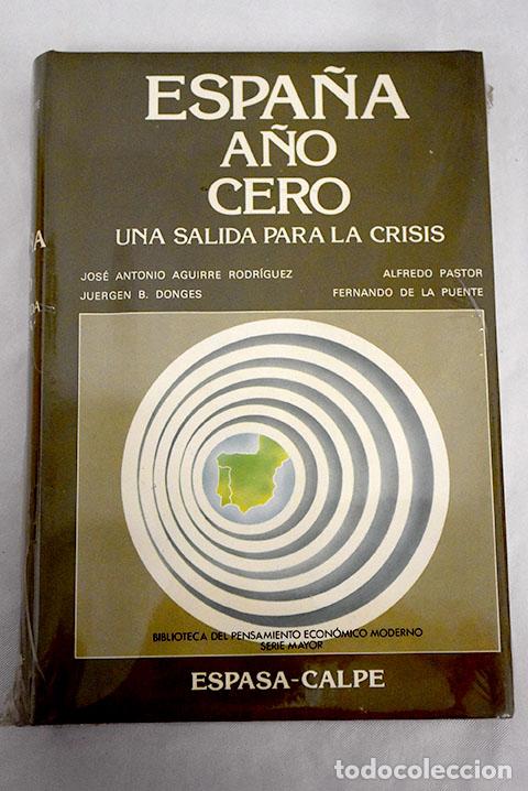 Libros: Espa&ntilde;a a&ntilde;o cero: una salida para la crisis - Foto 1