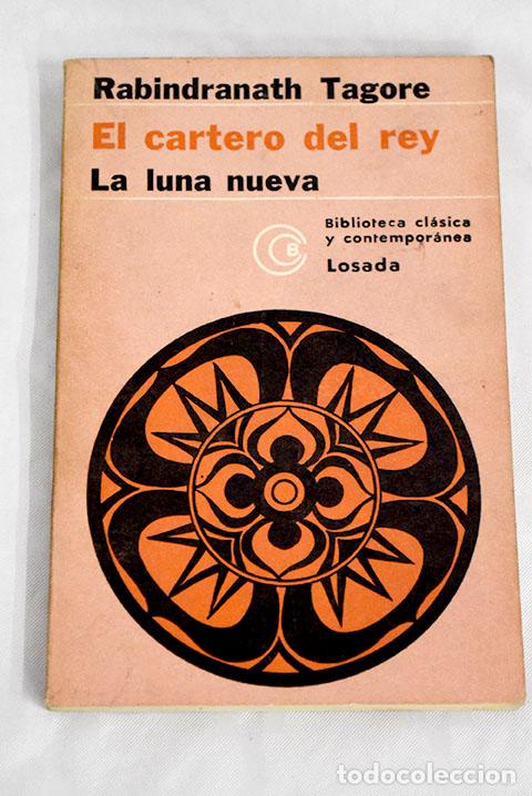 Libros: El cartero del rey ; La luna nueva.- Tagore, Rabindranath - Foto 1
