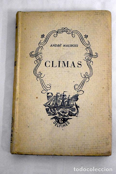 Libros: Climas: Maurois, Andr&eacute;.- Maurois, Andr&eacute; - Foto 1