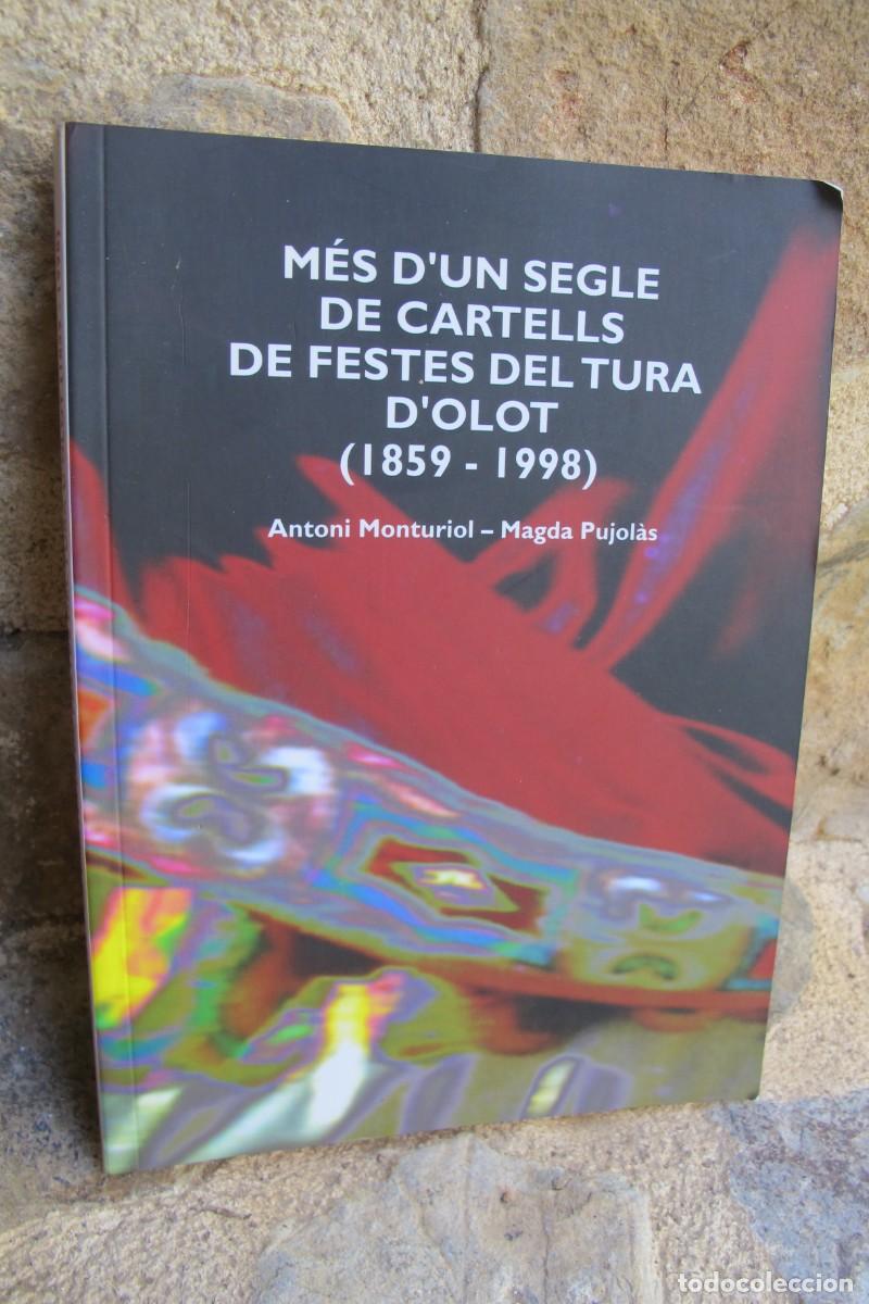 Livros em segunda m&atilde;o: MES D'UN SEGLE DE CARTELLS DE FESTES DEL TURA D'OLOT 1859 - 1998 ANTONI MONTURIOL MAGDA PUJOLAS OLOT