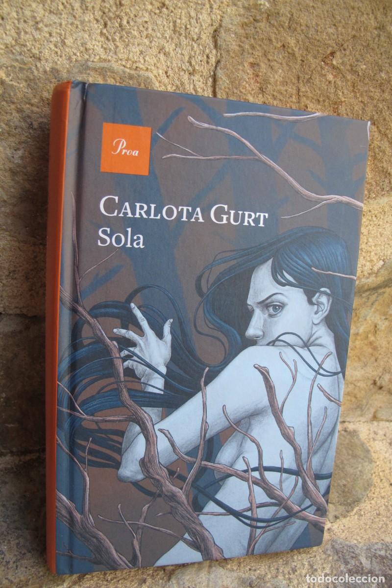 Libros: SOLA. CARLOTA GURT. PROA CATALA - Foto 1