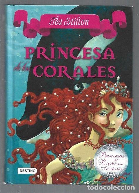 Libros: PRINCESA DE LOS CORALES - STILTON, TEA - Foto 1
