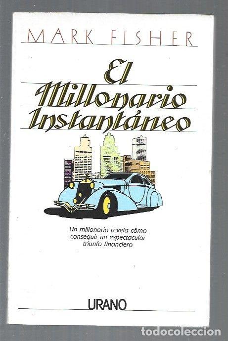 Libros: MILLONARIO INSTANTANEO - EL - FISHER, MARK - Foto 1