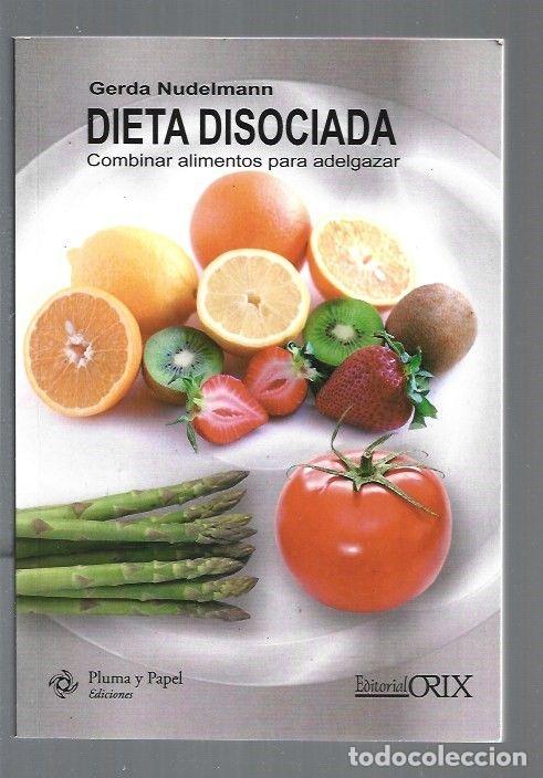 Libri di seconda mano: DIETA DISOCIADA. COMBINAR ALIMENTOS PARA ADELGAZAR - NUDELMANN, GERDA