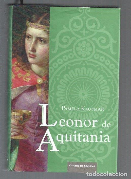 Libros: LEONOR DE AQUITANIA - KAUFMAN, PAMELA - Foto 1