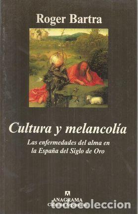 Libros: CULTURA Y MELANCOL&Iacute;A - BARTRA, ROGER - Foto 1