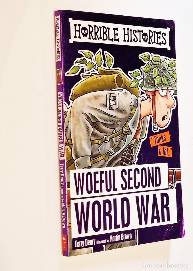Libros: WOEFUL SECOD WORLD WAR - TERRY DEARY - MARTIN BROWN - Foto 1
