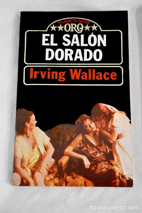 Libros: El sal&oacute;n dorado: Wallace, Irving.- Wallace, Irving - Foto 1