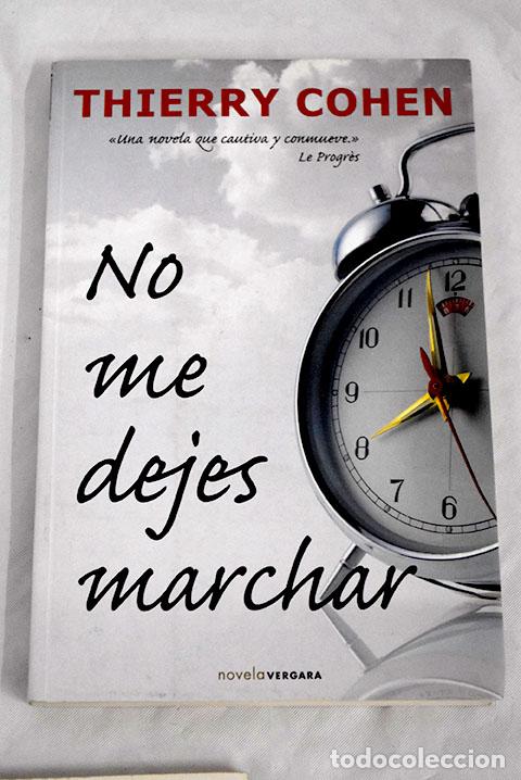 Libros: No me dejes marchar: Cohen, Thierry.- Cohen, Thierry - Foto 1