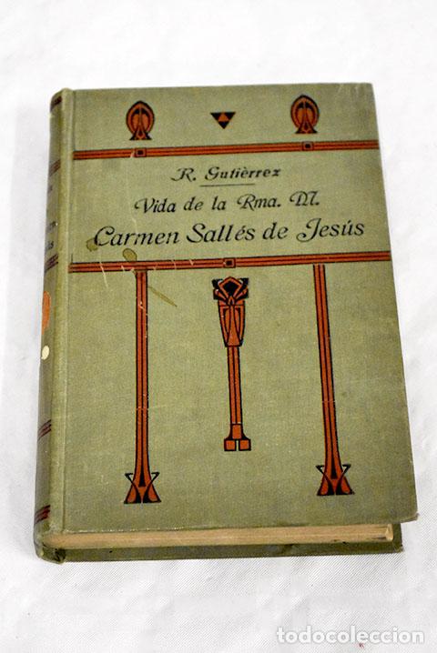 Libros: Vida de la Rma. M. Carmen Sall&eacute;s de Jes&uacute;s.- Guti&eacute;rrez y Pe&ntilde;a, Rogelio de la Virgen de la Paz