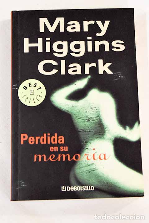 Libros: Perdida en su memoria.- Clark, Mary Higgins - Foto 1