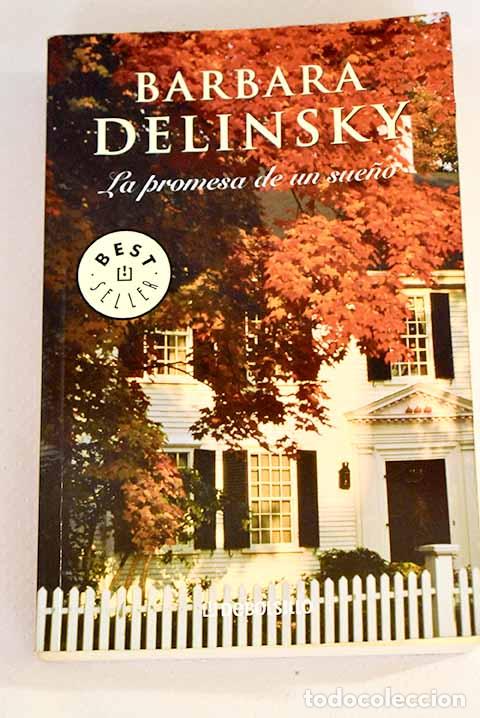 Libros: La promesa de un sue&ntilde;o.- Delinsky, Barbara - Foto 1