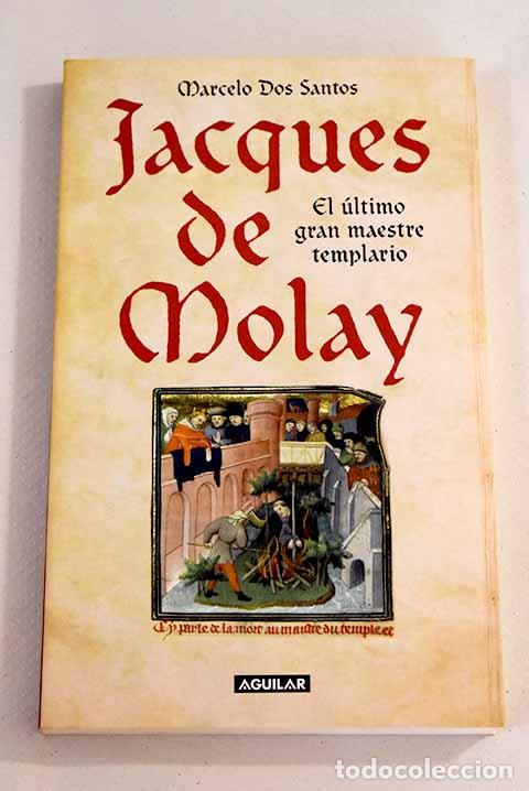 Libros: Jacques de Molay: el &uacute;ltimo gran maestre templario.- Dos Santos, Marcelo - Foto 1