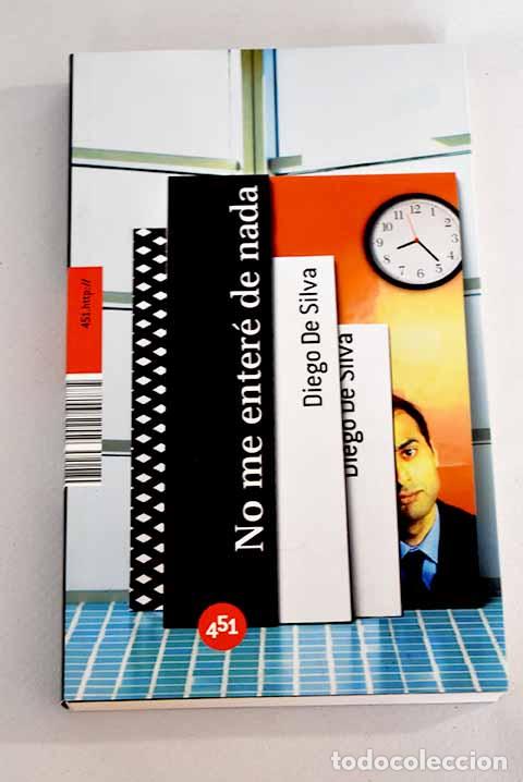 Libros: No me enter&eacute; de nada.- De Silva, Diego - Foto 1