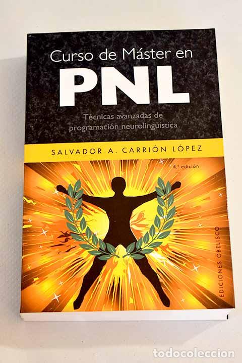 Libros: Curso de m&aacute;ster en PNL: t&eacute;cnicas avanzadas de programaci&oacute;n neurolingu&iacute;stica - Foto 1