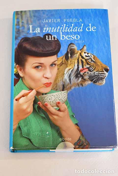 Libros: La inutilidad de un beso.- Guti&eacute;rrez Puebla, Javier - Foto 1