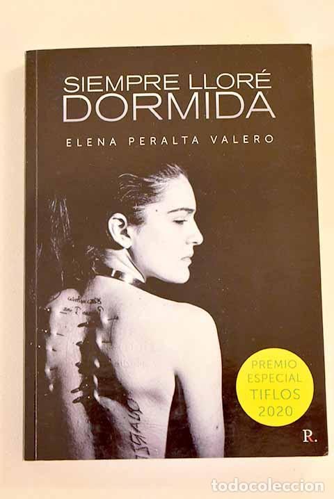 Libros: Siempre llor&eacute; dormida.- Peralta, Elena - Foto 1