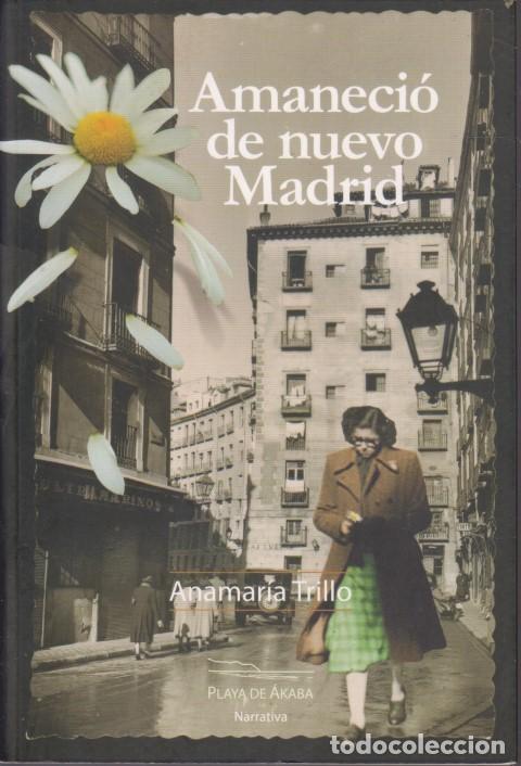 B&uuml;cher: AMANECI&Oacute; DE NUEVO MADRID - ANAMAR&Iacute;A TRILLO