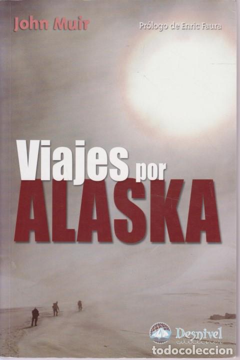 Libros: VIAJES POR ALASKA - JOHN MUIR - Foto 1