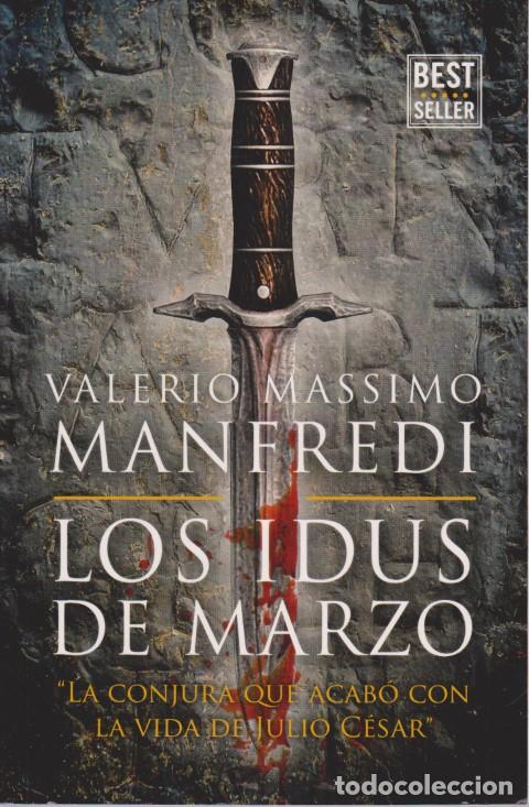 Libros: LOS IDUS DE MARZO - VALERIO MASSIMO MANFREDI - Foto 1