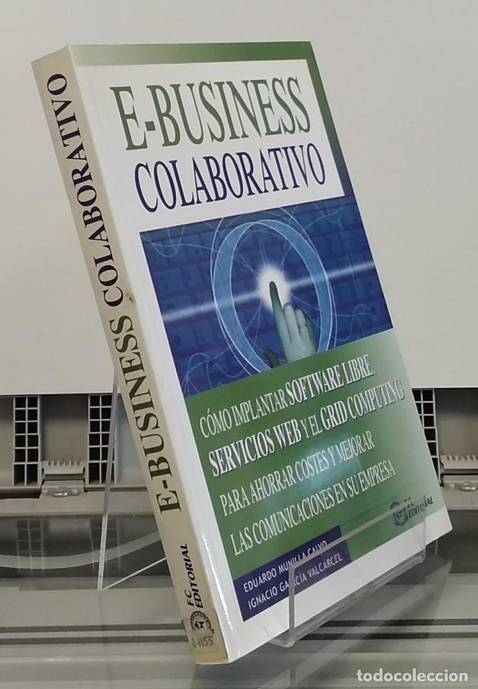 Libros: E-Business colaborativo. C&oacute;mo implantar software libre, servicios web y el Grid Computing - E. Munil - Foto 1