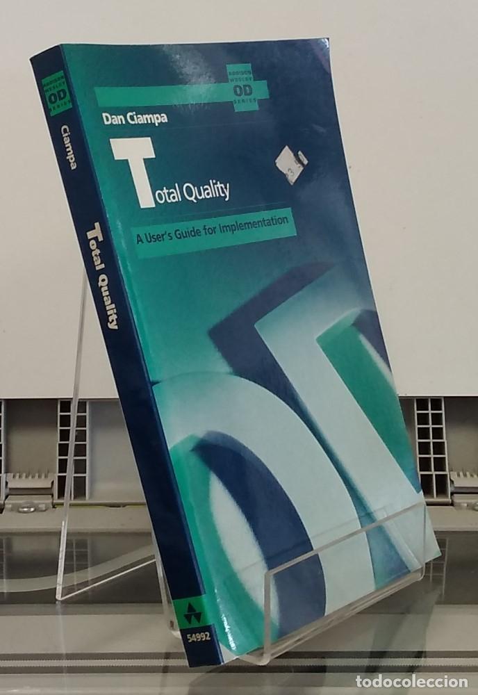 Libros: Total Quality. A Users Guide for implementation - Dan Ciampa - Foto 2