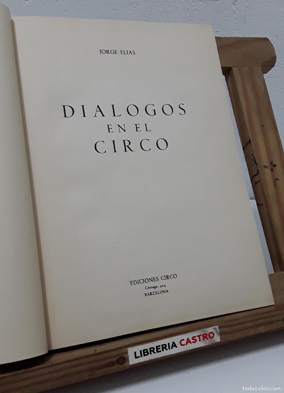 Libros: Di&aacute;logos en el circo - Jorge Elias. - Foto 1