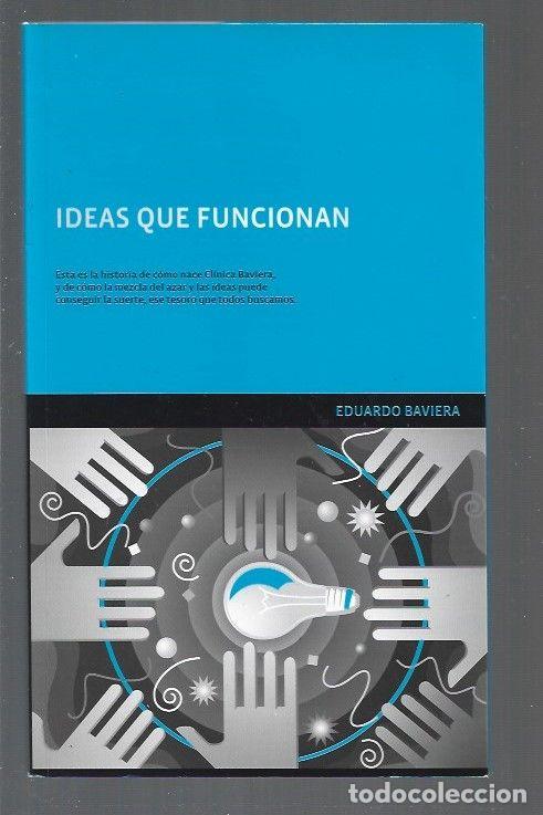 Libros: IDEAS QUE FUNCIONAN - BAVIERA, EDUARDO - Foto 1