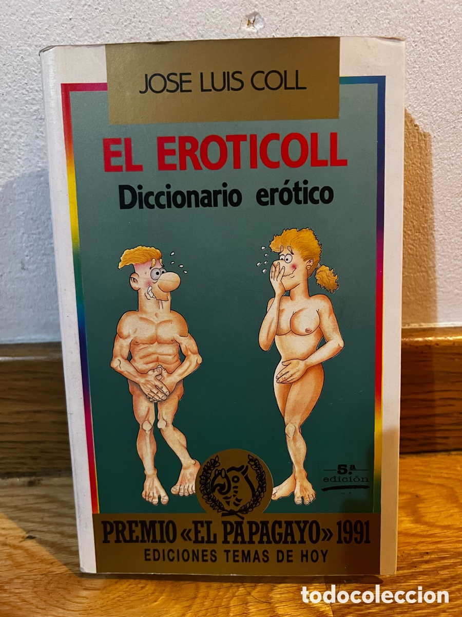 Libros: JOSE LUIS COLL EL EROTICOLL Diccionario er&oacute;tico - Foto 1