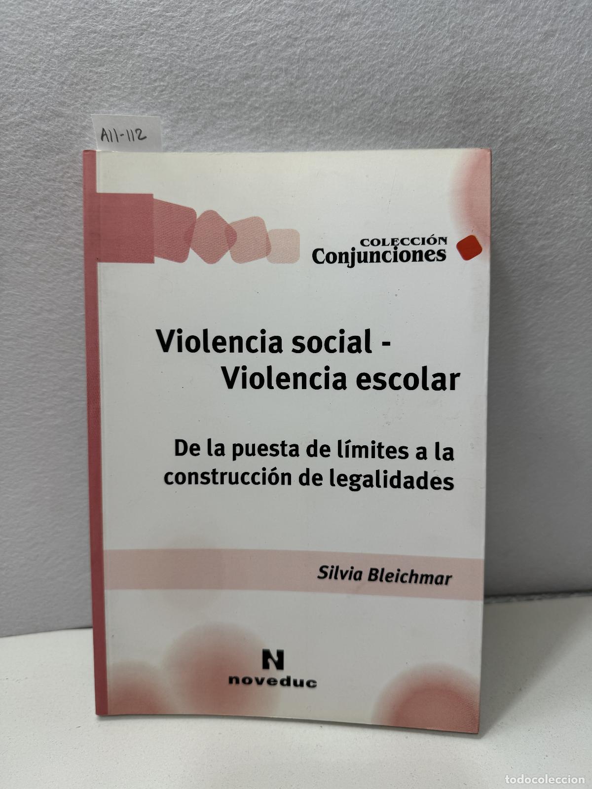 Libros: BLEICHMAR, Silvia: - Violencia social - Violencia escolar. - Foto 1