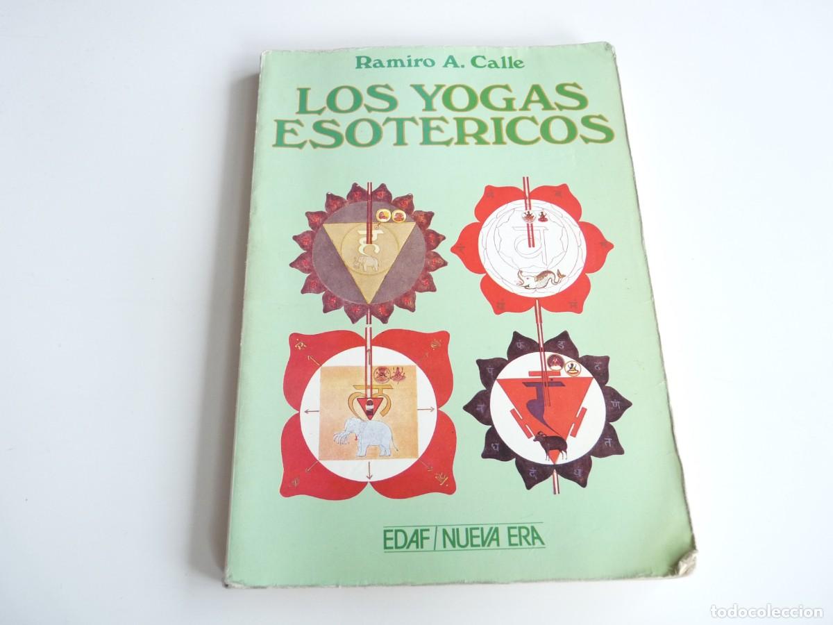 Libros: Los yogas esot&eacute;ricos Ramiro A. Calle Ref: 3-383 - Foto 1