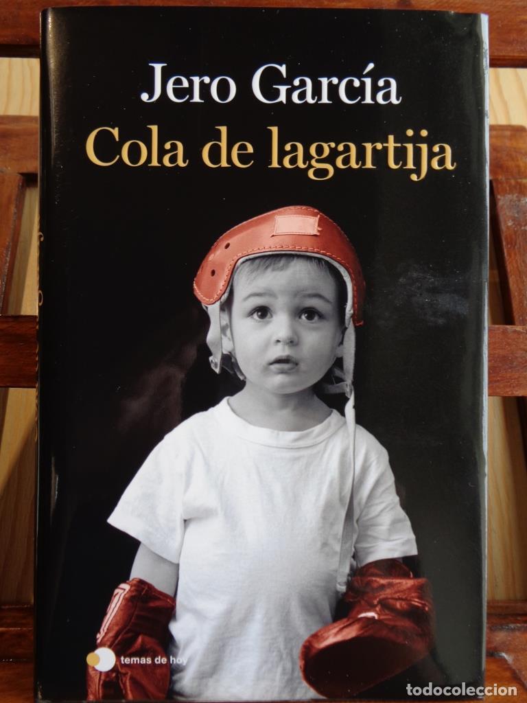 Libros: COLA DE LAGARTIJA - JERO GARC&Iacute;A - Foto 1