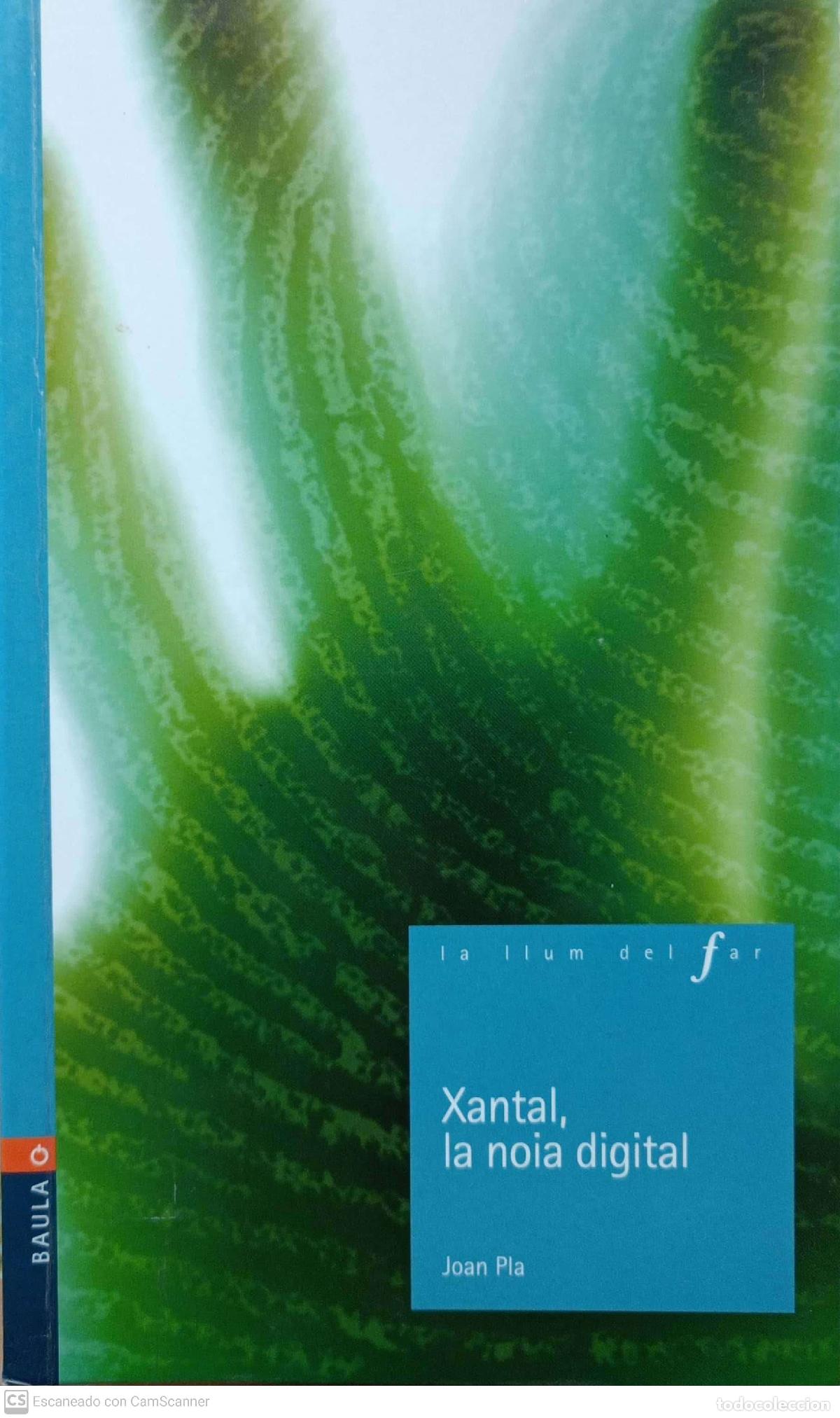 Libros: Xantal, la noia digital - Joan Pla - Foto 1