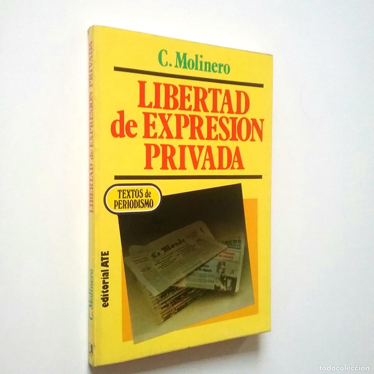 Libros: C&eacute;sar Molinero - Libertad de expresi&oacute;n privada - Foto 1