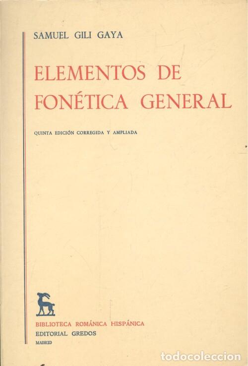 Libros: ELEMENTOS DE FON&Eacute;TICA GENERAL - Samuel Gili Gaya - Foto 1