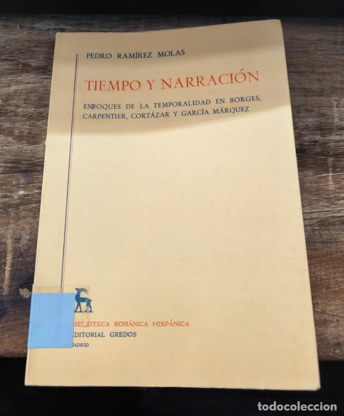 B&uuml;cher: TIEMPO Y NARRACI&Oacute;N. ENFOQUES DE LA TEMPORALIDAD EN BORGES, CARPENTIER, CORTAZAR Y GARC&Iacute;A M&Aacute;RQUEZ - P