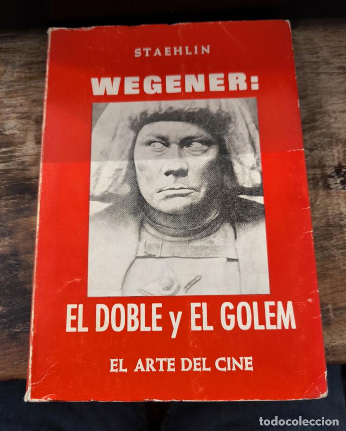 Libros: WEGENER: EL DOBLE Y EL GOLEM - Carlos Staehlin - Foto 1