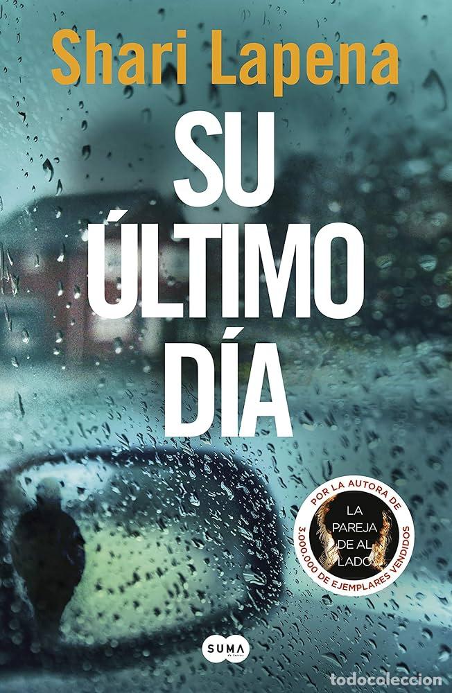 Libros: SU &Uacute;LTIMO D&Iacute;A - Shari Lapena - Foto 1