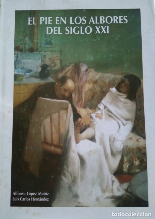 B&uuml;cher: EL PIE EN LOS ALBORES DEL SIGLO XXI - Alfonso L&oacute;pez Mu&ntilde;iz; Luis Carlos Hern&aacute;ndez