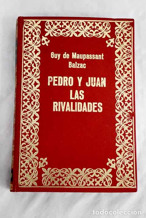 Libros: Pedro y Juan ; Las rivalidades.- Maupassant, Guy De - Foto 1