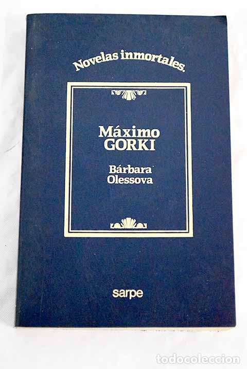 Libros: B&aacute;rbara Olessova: Gorki, M&aacute;ximo.- Gorki, M&aacute;ximo - Foto 1
