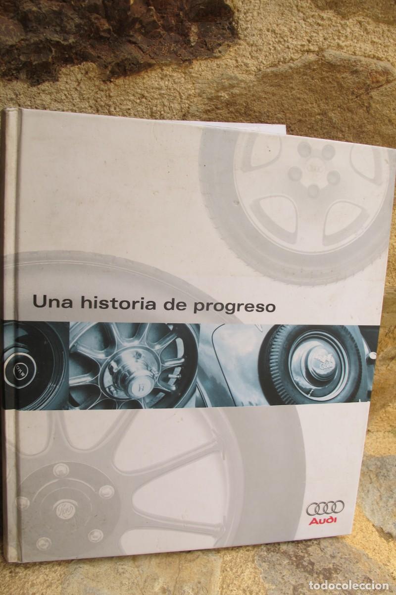 Libri di seconda mano: UNA HISTORIA DE PROGRESO. AUDI. CRONICA DE AUDI AG